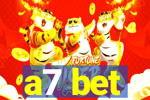 a7 bet